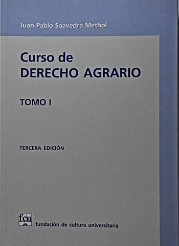 CURSO DE DERECHO AGRARIO. TOMO 1.. | JUAN PABLO SAAVEDRA METHOL