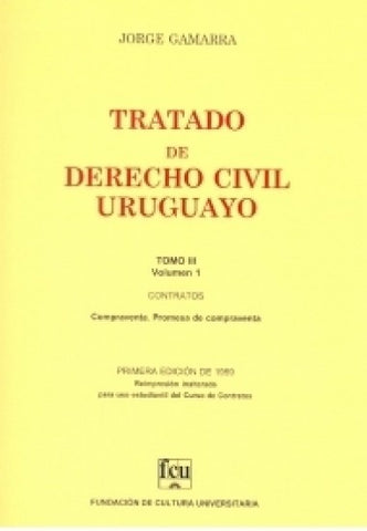 TRATADO DE DERECHO CIVIL URUGUAYO T. 3 V.1 COMPRAVENTA | Jorge  Gamarra