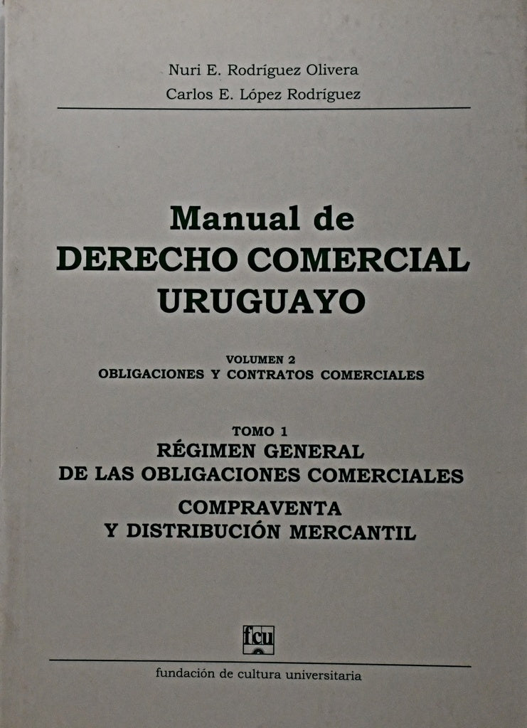 MANUAL DE DERECHO COMERCIAL URUGUAYO.. | Nuri E.  Rodríguez Olivera
