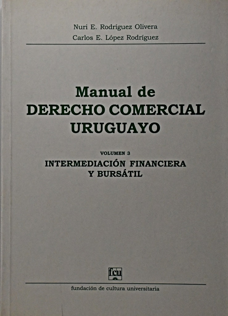 MANUAL DE DERECHO COMERCIAL URUGUAYO.. | Nuri E.  Rodríguez Olivera
