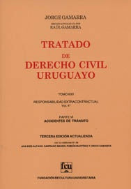 TRATADO DE DERECHO CIVIL URUGUAYO T.22 ACCIDENTES DE TRÁNSITO | Jorge  Gamarra