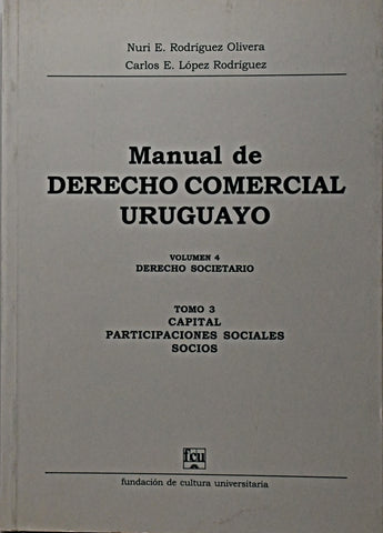 MANUAL DE DERECHO COMERCIAL URUGUAYO.. | Nuri E.  Rodríguez Olivera