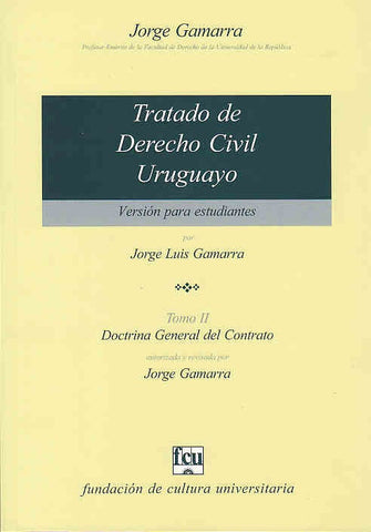 TRATADO DE DERECHO CIVIL URUGUAYO. VERSIÓN PARA ESTUDIANTES. TOMO II.. | Jorge Luis  Gamarra