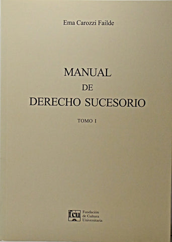 MANUAL DE DERECHO SUCESORIO I.. | Ema  Carozzi Failde