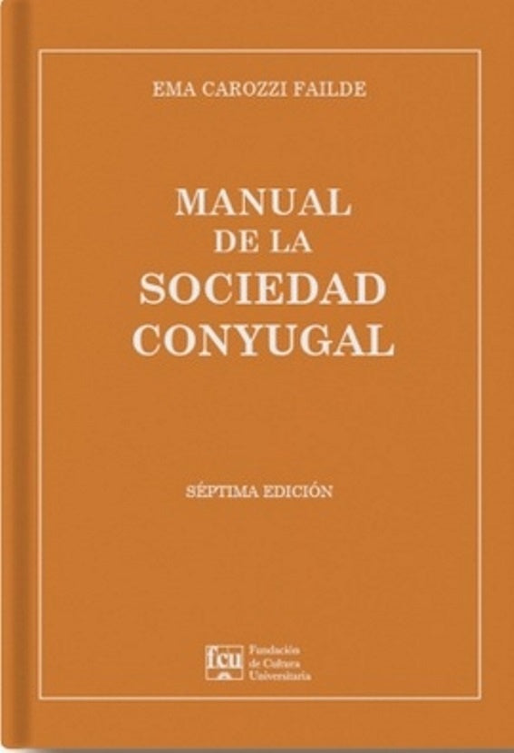 MANUAL DE LA SOCIEDAD CONYUGAL | Ema  Carozzi Failde
