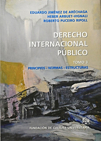 DERECHO INTERNACIONAL PUBLICO TOMO 3.. | Eduardo Jiménez De Aréchaga