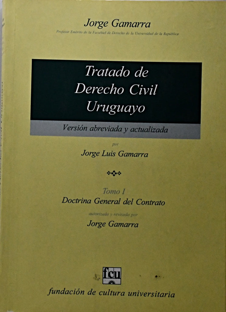 TRATADO DE DERECHO CIVIL URUGUAYO. VERSIÓN PARA ESTUDIANTES. TOMO I.. | Jorge Gamarra