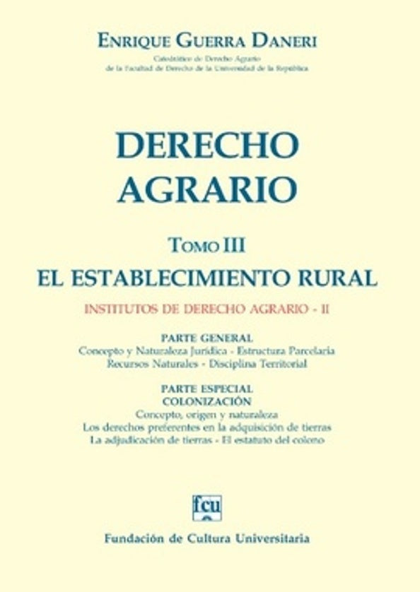 DERECHO AGRARIO TOMO III EL ESTABLECIMIENTO RURAL | ENRIQUE GUERRA DANERI