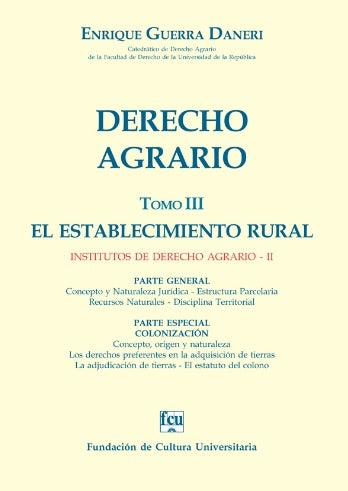 **Derecho agrario tomo 3* | ENRIQUE GUERRA DANERI