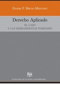 EL DERECHO APLICADO: EL CASO Y LAS HERRAMIENTAS FORENSES
