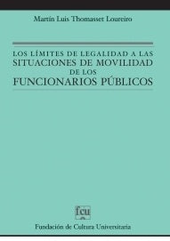 LOS LIMITES DE LA LEGALIDAD A LA SITUACION DE MOVILIDAD DE LOS FUNCIONARIOS PUBLICOS | MARTIN THOMASSET