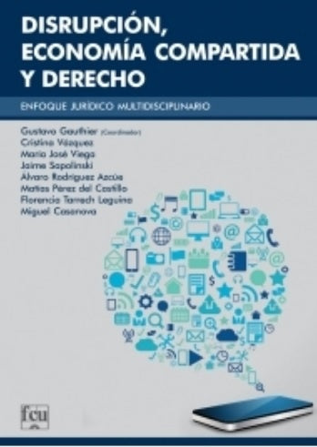DISRUPCION, ECONOMIA COMPARTIDA Y DERECHO | GUSTAVO GAUTHIER