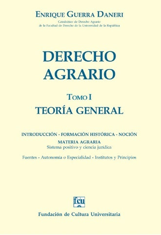 DERECHO AGRARIO  TOMO I  TEORÍA GENERAL. | ENRIQUE GUERRA DANERI