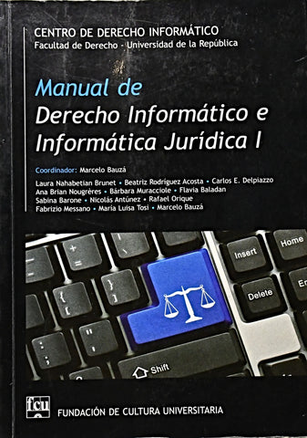 MANUAL DE DERECHO INFORMATICO E INFORMATICA JURIDICA I. | Marcelo  Bauzá