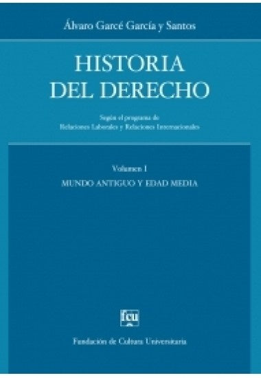 HISTORIA DEL DERECHO VOLUMEN 1.. | ALVARO  GARCE