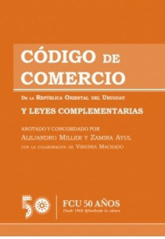 CÓDIGO DE COMERCIO ROU.* | ALEJANDRO MILLER
