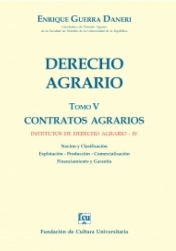 DERECHO AGRARIO TOMO V CONTRATOS AGRARIOS | ENRIQUE GUERRA DANERI
