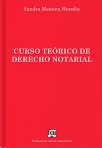 CURSO TEÓRICO DE DERECHO NOTARIAL.. | Sandra Messina Heredia