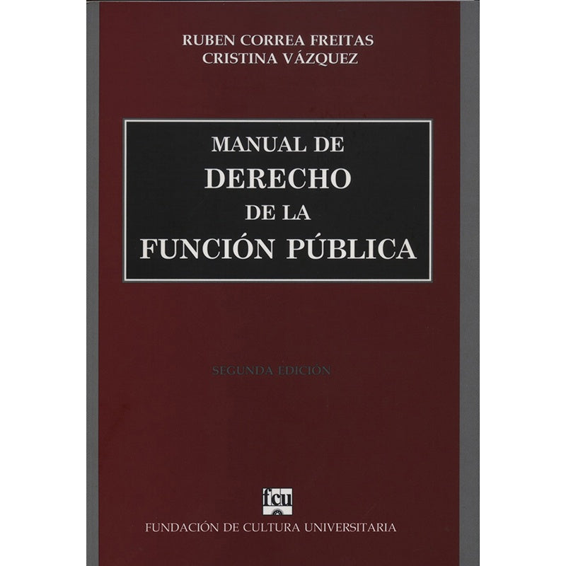 MANUAL DE DERECHO DE LA FUNCIÓN PÚBLICA.. | Ruben  Correa Freitas