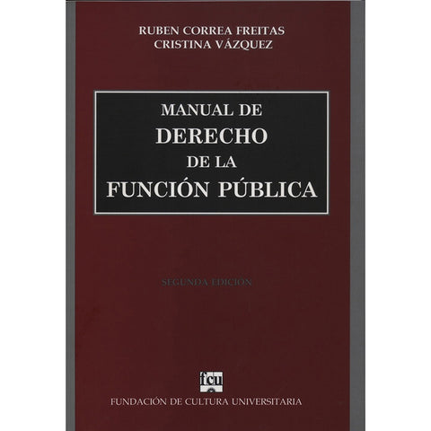 MANUAL DE DERECHO DE LA FUNCIÓN PÚBLICA.. | Ruben  Correa Freitas