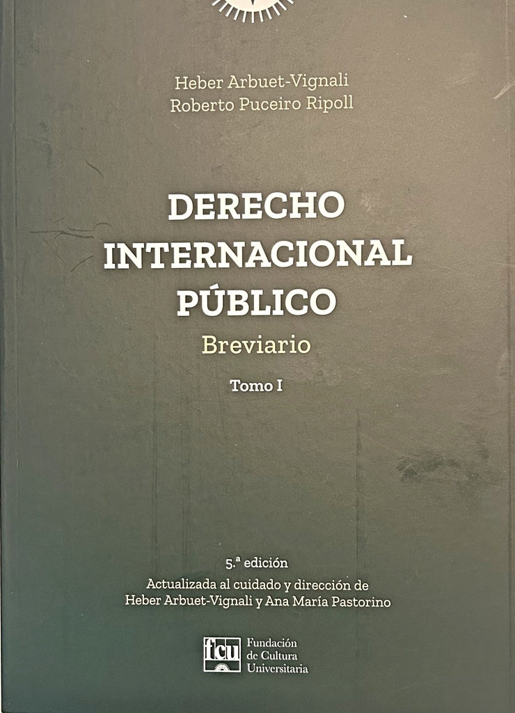 DERECHO INTERNACIONAL PÚBLICO BREVIARIO TOMO 1.. | Heber  Arbuet Vignali