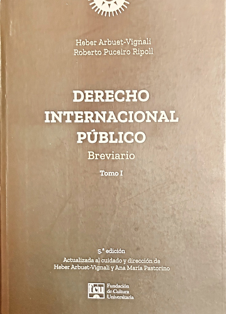 DERECHO INTERNACIONAL PÚBLICO BREVIARIO TOMO 1.. | Heber  Arbuet Vignali
