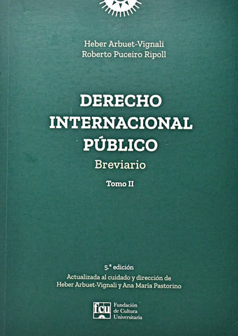 DERECHO INTERNACIONAL PÚBLICO. BREVIARIO. TOMO II.. | Heber  Arbuet Vignali
