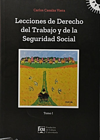 LECCIONES DE DERECHO DEL TRABAJO Y DE LA SEGURIDAD SOCIAL TOMO 1.. | CARLOS CASALAS VIERA