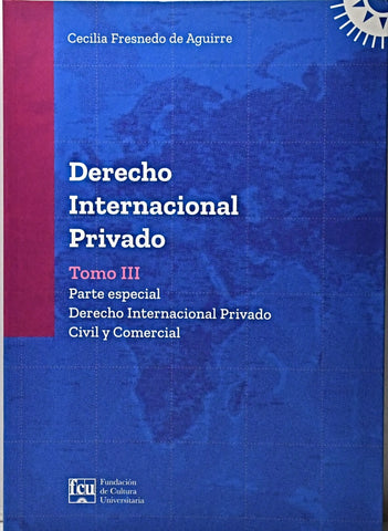 DERECHO INTERNACIONAL PRIVADO TOMO 3.. | CECILIA  FRESNEDO DE AGUIRRE