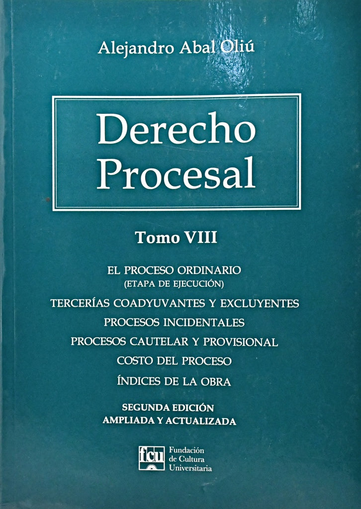 DERECHO PROCESAL TOMO VIII.. | ALEJANDRO ABAL OLIU
