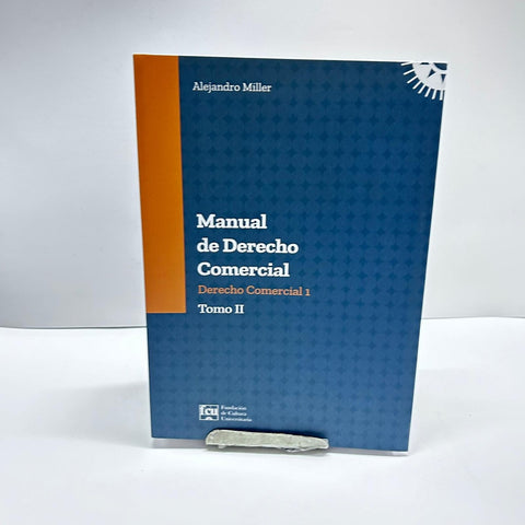 MANUAL DE DERECHO COMERCIAL TOMO 2.. | ALEJANDRO MILLER