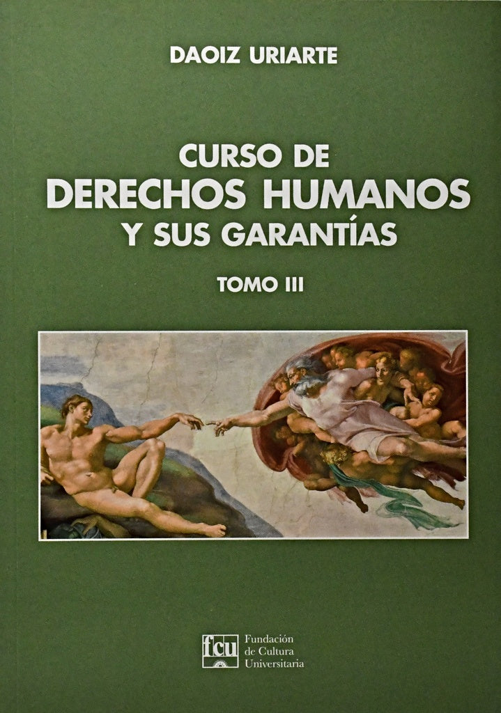 CURSO DE DERECHOS HUMANOS Y SUS GARANTÍAS. TOMO III.. | Daoiz uriarte