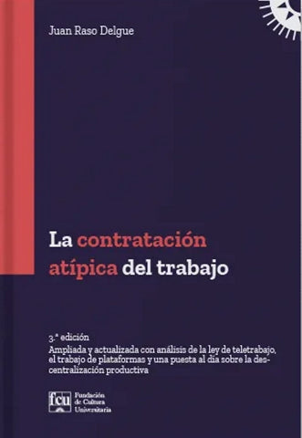 LA CONTRATACIÓN ATÍPICA DEL TRABAJO.. | JUAN  RASO DELGUE