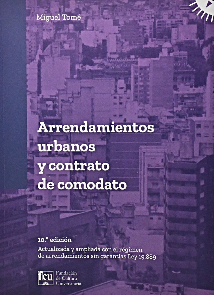 ARRENDAMIENTOS URBANOS Y CONTRATO DE COMODATO.. | Miguel  Tome