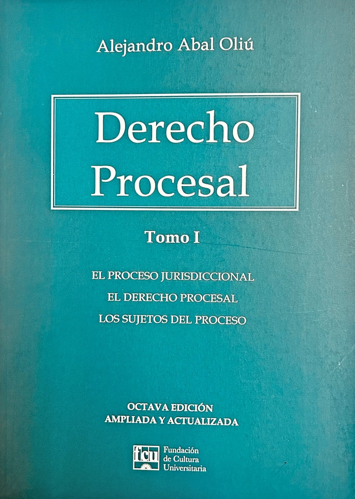 DERECHO PROCESAL. TOMO I.. | ALEJANDRO ABAL OLIU
