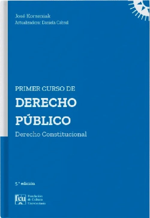 PRIMER CURSO DE DERECHO PUBLICO.. | José Korzeniak
