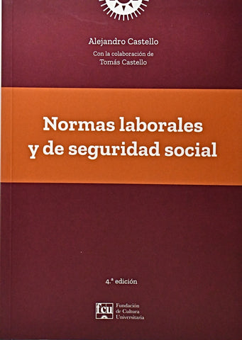 NORMAS LABORALES Y DE SEGURIDAD SOCIAL.. | Alejandro Castello