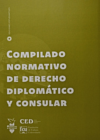 COMPILADO NORMATIVO DE DERECHO DIPLOMÁTICO Y CONSULAR..