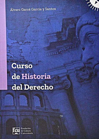 CURSO DE HISTORIA DEL DERECHO.. | ALVARO  GARCE