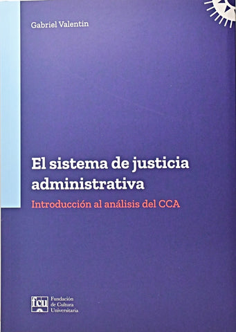 EL SISTEMA DE JUSTICIA ADMINISTRATIVA.. | Gabriel  Valentin