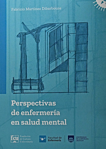 PERSPECTIVAS DE ENFERMERÍA EN SALUD MENTAL.. | Fabrizio  Martínez Dibarboure