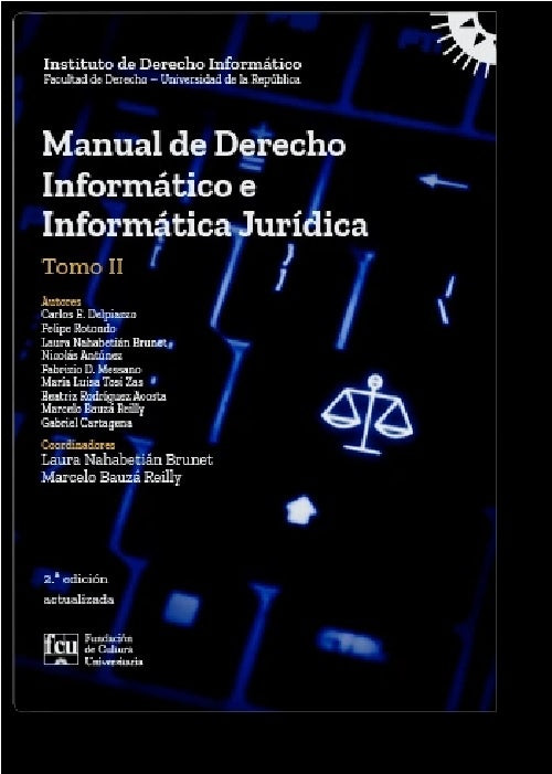 MANUAL DE DERECHO INFORMÁTICO E INFORMÁTICA JURÍDICA. TOMO II..