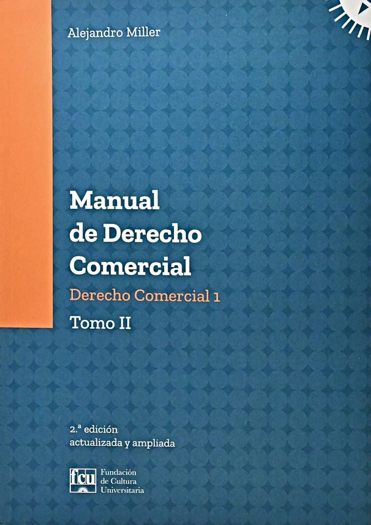 MANUAL DE DERECHO COMERCIAL. TOMO II.. | ALEJANDRO MILLER