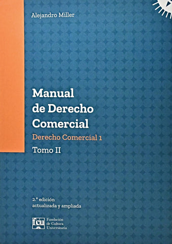 MANUAL DE DERECHO COMERCIAL. TOMO II.. | ALEJANDRO MILLER