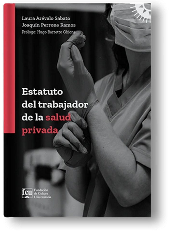 ESTATUTO DEL TRABAJADOR DE LA SALUD PRIVADA |  Laura  Arévalo