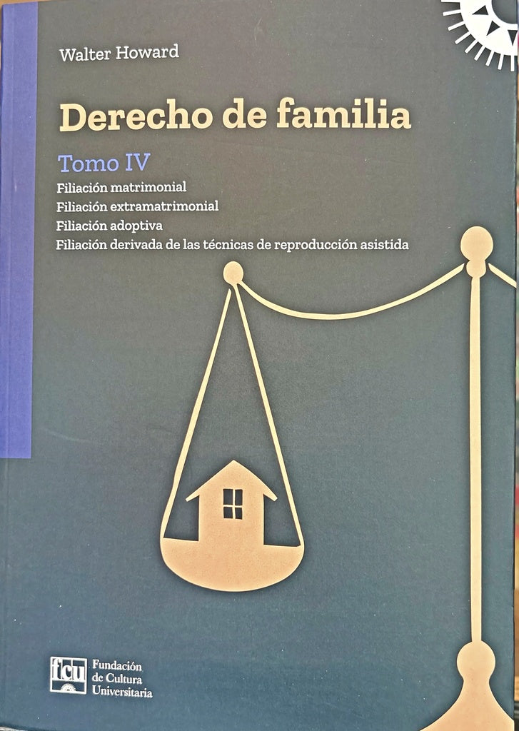 DERECHO DE FAMILIA. TOMO IV .. | WALTER  HOWARD