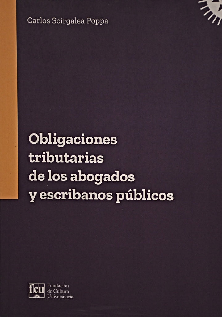 OBLIGACIONES TRIBUTARIAS DE LOS ABOGADOS Y ESCRIBANOS PÚBLICOS | CARLOS  SCIRGALEA POPPA