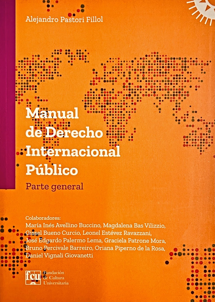 MANUAL DE DERECHO INTERNACIONAL PÚBLICO. PARTE GENERAL.. | Alejandro Pastori Fillol