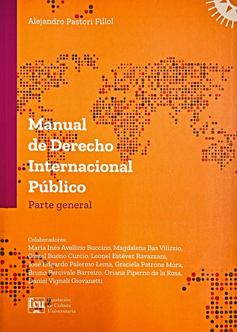 MANUAL DE DERECHO INTERNACIONAL PÚBLICO. PARTE GENERAL.. | Alejandro Pastori Fillol