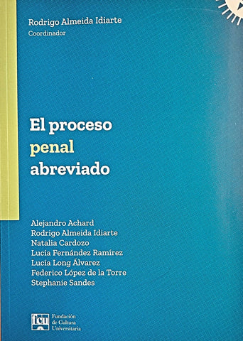 EL PROCESO PENAL ABREVIADO.. | RODRIGO ALMEIDA